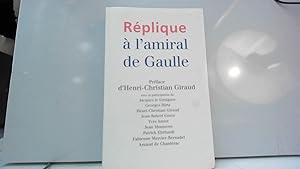 Image du vendeur pour Rplique  l'amiral de Gaulle mis en vente par JLG_livres anciens et modernes