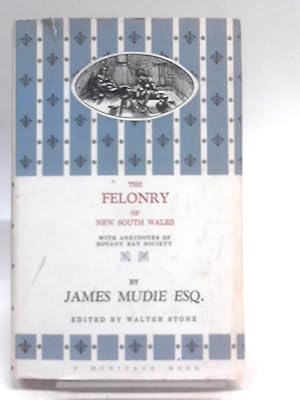 Imagen del vendedor de The Felony Of New South Wales a la venta por World of Rare Books