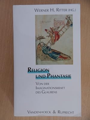 Image du vendeur pour Religion und Phantasie - Von der Imaginationskraft des Glaubens mis en vente par Buchantiquariat Uwe Sticht, Einzelunter.