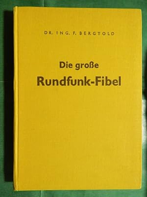 Image du vendeur pour Die grosse Rundfunk-Fibel mis en vente par Buchantiquariat Uwe Sticht, Einzelunter.