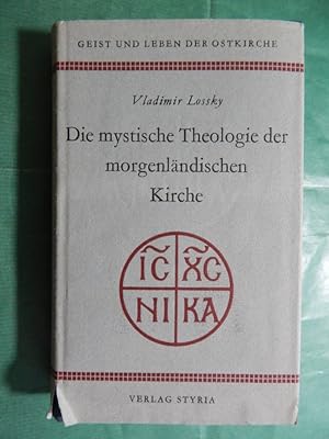 Bild des Verkufers fr Die mystische Theologie der Morgenlndischen Kirche zum Verkauf von Buchantiquariat Uwe Sticht, Einzelunter.