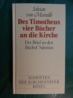 Bild des Verkufers fr Des Timotheus vier Bcher an die Kirche + Der Brief an den Bischof Salonius zum Verkauf von Buchantiquariat Uwe Sticht, Einzelunter.