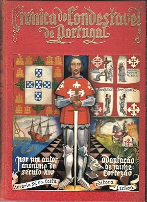 CRÓNICA DO CONDESTÁVEL DE PORTUGAL D. NUNO ÁLVARES PEREIRA por um anónimo do século XV. Adaptação...