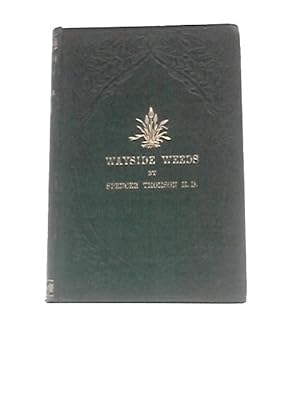 Imagen del vendedor de Wayside Weeds a la venta por World of Rare Books