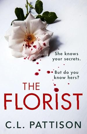 Bild des Verkufers fr The Florist : An absolutely addictive psychological thriller with a killer twist zum Verkauf von Smartbuy