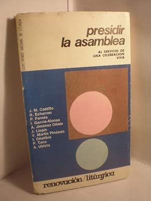 Seller image for Presidir la Asamblea. Al servicio de una celebracin viva for sale by Librera Antonio Azorn