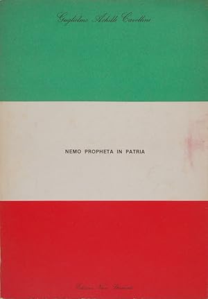 Guglielmo Achille Cavallini. Nemo Propheta in Patria