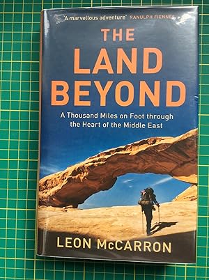 The Land Beyond: A Thousand Miles on Foot through the Heart of the Middle East