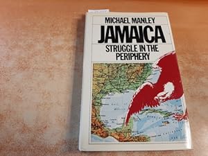 Bild des Verkufers fr Jamaica: Struggle in the Periphery zum Verkauf von Gebrauchtbcherlogistik  H.J. Lauterbach