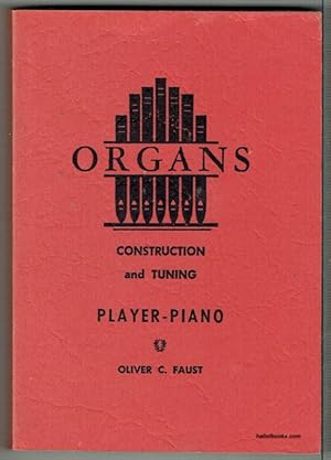 A Treatise On The Construction, Repairing And Tuning Of The Organ: Including Also The The Reed Or...