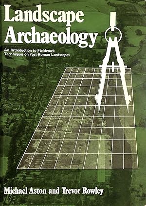 Immagine del venditore per Landscape Archaeology: An Introduction to Fieldwork Techniques on Post-Roman Landscapes venduto da M Godding Books Ltd