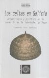 Imagen del vendedor de Los celtas en Galicia: arqueologa y poltica en la creacin de la identidad gallega a la venta por Agapea Libros