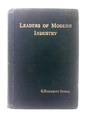 Image du vendeur pour Leaders of Modern Industry: Biographical Sketches mis en vente par World of Rare Books