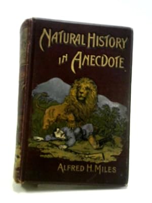 Bild des Verkufers fr Natural History in Anecdote zum Verkauf von World of Rare Books