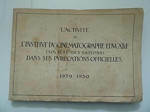 L' ACTIVITE' DE L'INSTITUT DU CINEMATOGRAPHIE EDUCATIF ( SOCIETE' DES NATIONS ) DANS SES PUBLICAT...