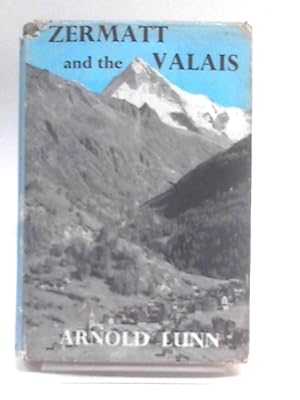 Imagen del vendedor de Zermatt and the Valais a la venta por World of Rare Books
