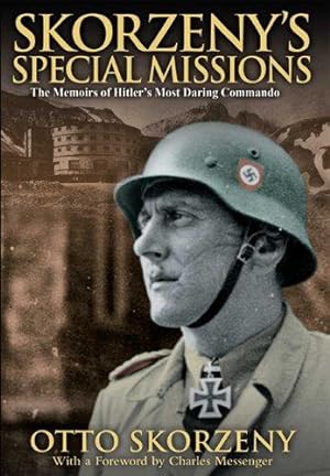 Imagen del vendedor de Skorzeny's Special Missions: The Memoirs of Hitler's Most Daring Commando a la venta por WeBuyBooks