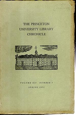 Bild des Verkufers fr The Princeton University Library Chronicle: Volume XII, No. 3: Spring, 1951 zum Verkauf von Dorley House Books, Inc.