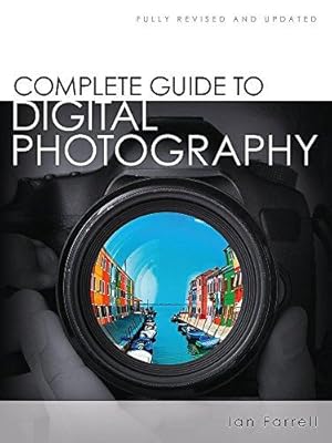 Seller image for Complete Guide to Digital Photography: Ian Farrell for sale by WeBuyBooks