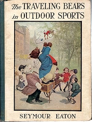 Seller image for The Traveling Bears In Outdoor Sports Their Travels And Adventures (#4, Traveling Bears Series) for sale by Dorley House Books, Inc.