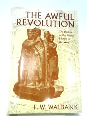 Seller image for Awful Revolution: Decline of the Roman Empire in the West for sale by World of Rare Books