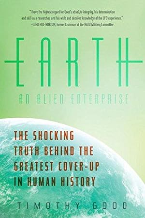 Immagine del venditore per Earth: An Alien Enterprise    The Shocking Truth Behind the Greatest Cover  Up in Human History venduto da WeBuyBooks
