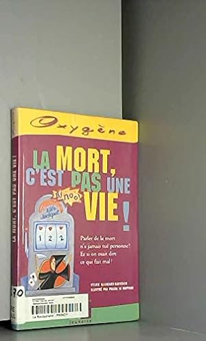 Seller image for La mort c'est pas une vie for sale by Dmons et Merveilles