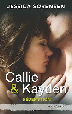 Callie et Kayden - Tome 2 - Rédemption