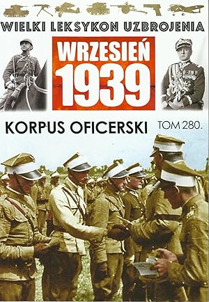 THE GREAT LEXICON OF POLISH WEAPONS 1939. VOL. 280: OFFICER CORPS OF THE POLISH ARMY