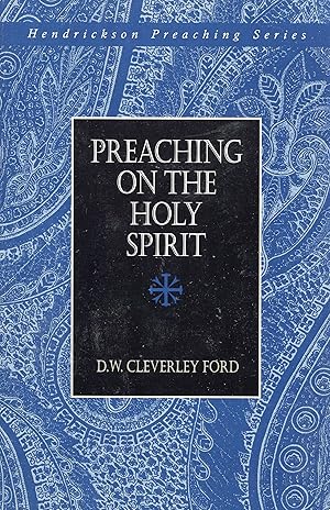 Imagen del vendedor de Preaching on the Holy Spirit (Hendrickson Preaching Series) a la venta por Redux Books