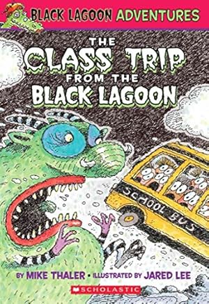 Imagen del vendedor de The Class Trip from the Black Lagoon (Black Lagoon Adventures, No. 1) a la venta por -OnTimeBooks-