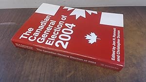 Imagen del vendedor de The Canadian General Election of 2004 a la venta por BoundlessBookstore