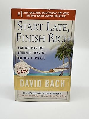 Immagine del venditore per Start Late, Finish Rich A No-Fail Plan for Achieving Financial Freedom At Any Age venduto da Dean Family Enterprise