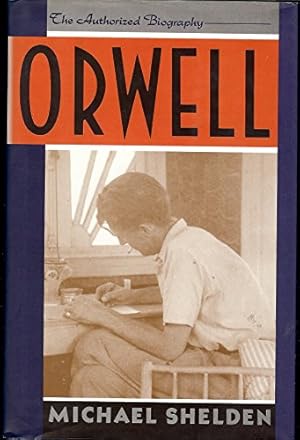 Seller image for Orwell: The Authorized Biography for sale by -OnTimeBooks-