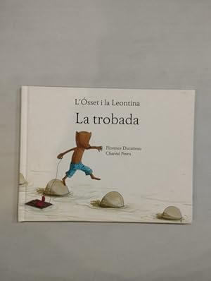 Seller image for L'sset i la Leontina. La trobada for sale by Saturnlia Llibreria