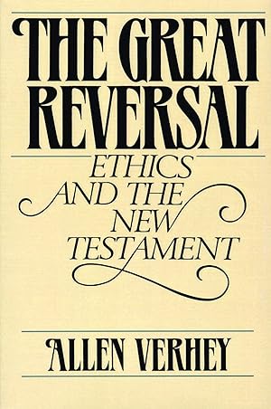 Immagine del venditore per The Great Reversal: Ethics and the New Testament venduto da Redux Books