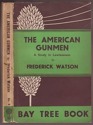 Image du vendeur pour The American Gunmen A Study in Lawlessness mis en vente par HORSE BOOKS PLUS LLC