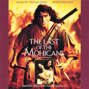 Seller image for The Last Of The Mohicans: Original Motion Picture Soundtrack for sale by Krak Dogz Distributions LLC