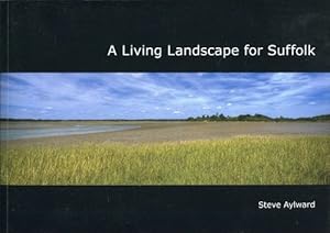 Immagine del venditore per A Living Landscape for Suffolk venduto da WeBuyBooks