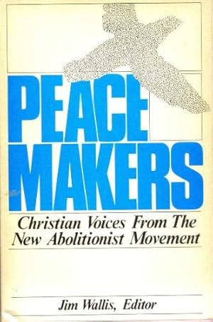 Immagine del venditore per Peacemakers: Christian Voices from the New Abolitionist Movement venduto da Redux Books
