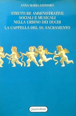 Bild des Verkufers fr Strutture amministrative sociali e musicalli nella Urbino dei duchi zum Verkauf von Librodifaccia