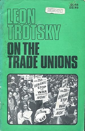 Leon Trotsky on the Trade Unions