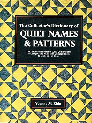 Bild des Verkufers fr The Collector's Dictionary of Quilt Names & Patterns zum Verkauf von Godley Books