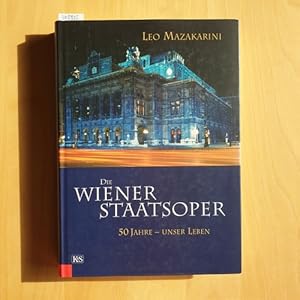 Bild des Verkufers fr Die Wiener Staatsoper : 50 Jahre - unser Leben zum Verkauf von Gebrauchtbcherlogistik  H.J. Lauterbach
