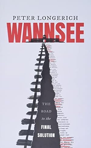 Seller image for Wannsee: The Road to the Final Solution for sale by WeBuyBooks