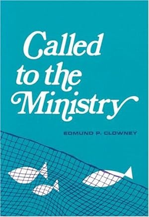 Bild des Verkufers fr Called to the Ministry by Edmund P. Clowney (June 19,1976) zum Verkauf von Redux Books