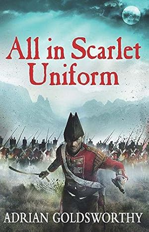 Seller image for All in Scarlet Uniform (The Napoleonic Wars) for sale by WeBuyBooks