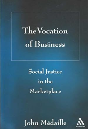 Bild des Verkufers fr Vocation of Business : Social Justice in the Marketplace zum Verkauf von GreatBookPricesUK