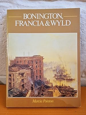 Seller image for Bonington, Francia and Wyld for sale by D & M Books, PBFA