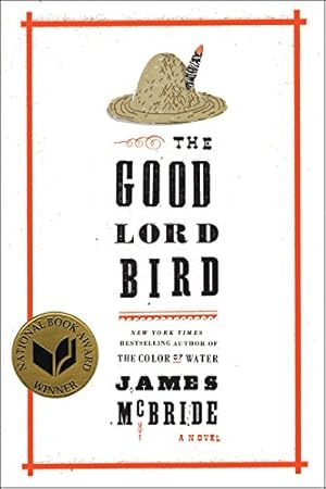 Seller image for The Good Lord Bird (National Book Award Winner): A Novel for sale by -OnTimeBooks-
